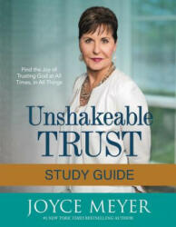 Unshakeable Trust Study Guide - Joyce Meyer (ISBN: 9781478976035)