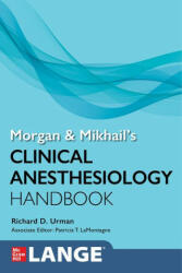 Morgan and Mikhail's Clinical Anesthesiology Handbook (ISBN: 9781264551545)