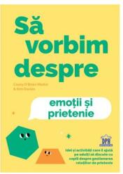Să vorbim despre emoții și prietenie (ISBN: 5948495008185)