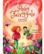 Ruby Fairygale si secretul din lumea zanelor - Marlene Jablonski, Kira Gembri, Verena Körting (ISBN: 9786060963509)