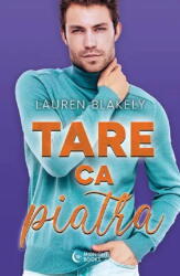 Tare ca piatra - Lauren Blakely (ISBN: 9786306546022)