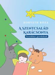 A Szentcsalád karácsonya (ISBN: 9786150159980)