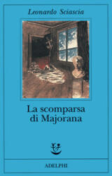 La scomparsa di Majorana - Leonardo Sciascia (ISBN: 9788845912696)