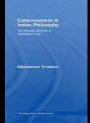 Consciousness in Indian Philosophy - Sthaneshwar Timalsina (ISBN: 9780415762236)