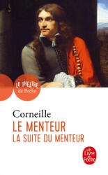Menteur Et La Suite De La Menteur - Pierre Corneille (ISBN: 9782253081081)