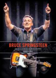 Bruce Springsteen: An Illustrated Biography - Meredith Ochs (ISBN: 9780785843757)