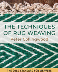 The Techniques of Rug Weaving - Peter Collingwood (ISBN: 9781648373329)