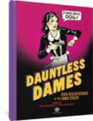 Dauntless Dames: High-Heeled Heroes of the Comics - Peter Maresca (ISBN: 9781683967804)