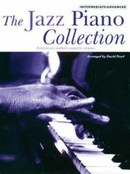 The Jazz Piano Collection: Intermediate/Advanced - David Pearl (ISBN: 9780825635816)