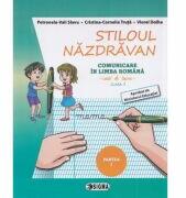 Stiloul Nazdravan. Comunicare in limba romana, caiet de lucru pentru clasa 1, semestrul 1 - Petronela Vali Slavu (ISBN: 9786067275742)