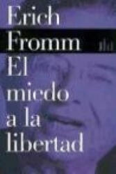 El miedo a la libertad - Erich Fromm, Gino Germani (ISBN: 9788449308536)