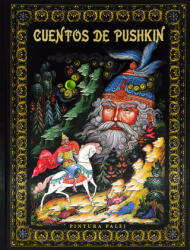 Сказки Пушкина. Живопись Палеха / Cuentos De Pushkin. Pintura De Palech - Aleksander Pushkin (2014)