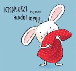 Kisnyuszi aludni megy (ISBN: 9789635874255)