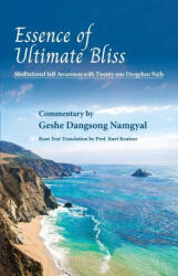 Essence of Ultimate Bliss - Geshe Dangsong Namgyal, Prof. Kurt Keutzer (ISBN: 9780999689851)