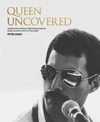 Queen Uncovered: Unseen Photographs, Rarities and Insights from Life with a Rock 'n' Roll Band (2023)