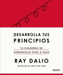 DESARROLLA TUS PRINCIPIOS - Ray Dalio (2023)