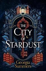 The City of Stardust: an enchanting, escapist and magical debut (2024)