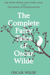 The Complete Fairy Tales of Oscar Wilde (ISBN: 9781957240893)