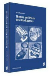 Theorie und Praxis des Druckgusses - Boris Nogowizin (2010)