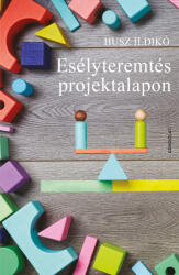 Esélyteremtés projektalapon (ISBN: 9789635564798)