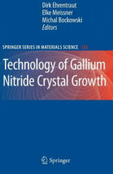 Technology of Gallium Nitride Crystal Growth - Dirk Ehrentraut, Elke Meissner, Michal Bockowski (ISBN: 9783642048289)