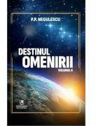 Destinul omenirii, volumul 2 - P. P. Negulescu (ISBN: 9786060572787)