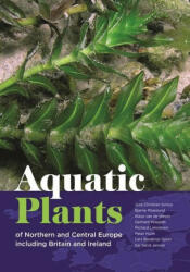 Aquatic Plants of Northern and Central Europe including Britain and Ireland - Jens Christian Schou, Bjarne Moeslund, Klaus Van De Weyer, Gerhard Wiegleb, Richard Lansdown (ISBN: 9780691251011)