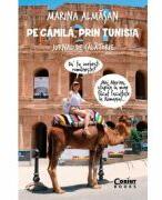 Pe camila, prin Tunisia - Marina Almasan (ISBN: 9786060883777)