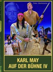Karl May pe scenă - Volumul IV (2024)