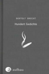 Hundert Gedichte - Bertolt Brecht (2016)