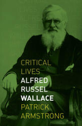 Alfred Russel Wallace - Patrick Armstrong (ISBN: 9781789140859)