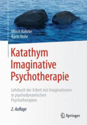 Katathym Imaginative Psychotherapie - Ulrich Bahrke, Karin Nohr (ISBN: 9783662565452)