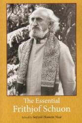 Essential Frithjof Schuon - Seyyed Hossein Nasr (ISBN: 9780941532921)