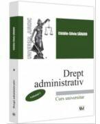 Drept administrativ. Curs universitar. Volumul 1 - Catalin-Silviu Sararu (ISBN: 9786063913488)