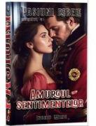 Pasiuni rebele, Vol. 4, Amurgul sentimentelor - Ingrid Wilde (ISBN: 9786303100364)