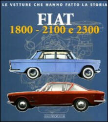Fiat 1800, 2100 e 2300 - Alessandro Sannia (2008)