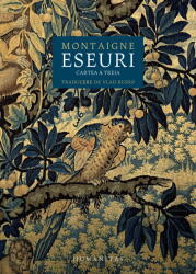 Eseuri. Cartea a treia - Montaigne (ISBN: 9789735081195)