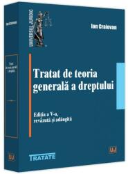 Tratat de teoria generala a dreptului. Editia a 5-a, revazuta si adaugita - Ion Craiovan (ISBN: 9786063913211)