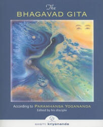 Bhagavad Gita - Paramahansa Yogananda, Swami Kriyananda (ISBN: 9781565892323)