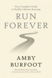 Run Forever - Amby Burfoot (ISBN: 9781546083115)