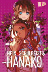 Mein Schulgeist Hanako 18 - Etsuko Tabuchi, Florian Weitschies (ISBN: 9783964339867)