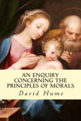 An Enquiry Concerning the Principles of Morals - David Hume (ISBN: 9781502527332)