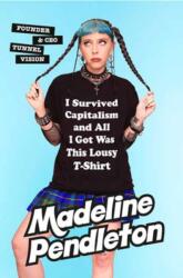 I Survived Capitalism and All I Got Was This Lousy T-Shirt (ISBN: 9780385549783)