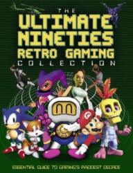 The Ultimate Nineties Retro Gaming Collection (ISBN: 9781915343253)