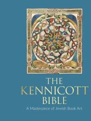 The Kennicott Bible: A Masterpiece of Jewish Book Art (ISBN: 9781851246007)