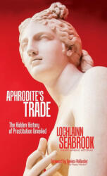 Aphrodite's Trade - LOCHLAINN SEABROOK (ISBN: 9781943737895)