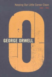 Keeping Our Little Corner Clean - George Orwell (ISBN: 9780436404078)