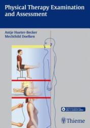 Physical Therapy Examination and Assessment - Antje Hüter-Becker, Mechthild Dölken (ISBN: 9783131746412)