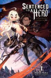 Sentenced to Be a Hero, Vol. 1 (2023)