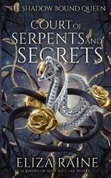 Court of Serpents and Secrets (ISBN: 9781913864651)